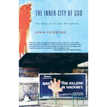 The Inner-City of God: The Diary of an East End Parson