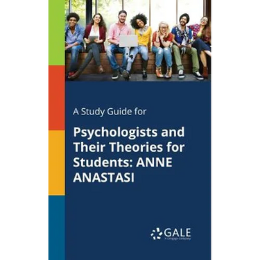 A Study Guide for Psychologists and Their Theories for Students: Anne Anastasi