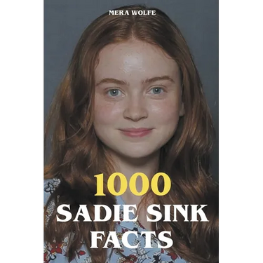 1000 Sadie Sink Facts