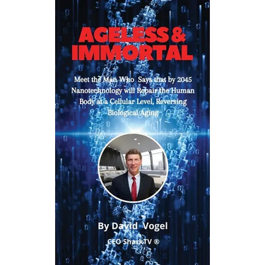 Ageless & Immortal: Meet the Man Who Says that by 2045 Nanotechnology will Repair the Human Body at a Cellular Level, Reversing Biological Aging