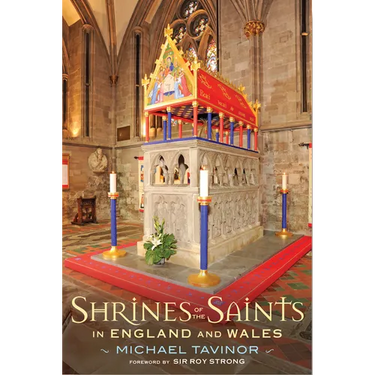Shrines of the Saints: In England and Wales