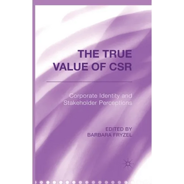 The True Value of Csr: Corporate Identity and Stakeholder Perceptions