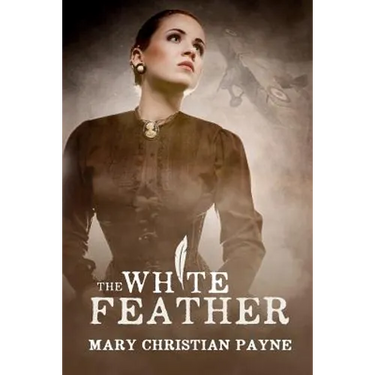 The White Feather: A Novel of Forbidden Love in World War I England
