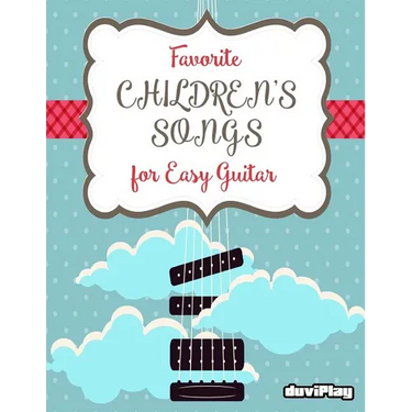Favorite Children's Songs for Easy Guitar