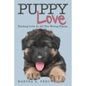 Puppy Love: Finding Love in All the Wrong Places.