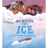Across the Ice: How We Saved the Ojibwe Horse