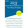 FTCE Earth/Space Science 6-12 - Test Taking Strategies: FTCE 008 Exam - Free Online Tutoring - New 2020 Edition - The latest strategies to pass your e