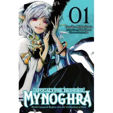 Apocalypse Bringer Mynoghra, Vol. 1 (Manga): World Conquest Begins with the Civilization of Ruin Volume 1