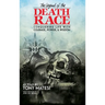 Legend of the Death Race: Conquering Life with Courage, Power, & Wisdom