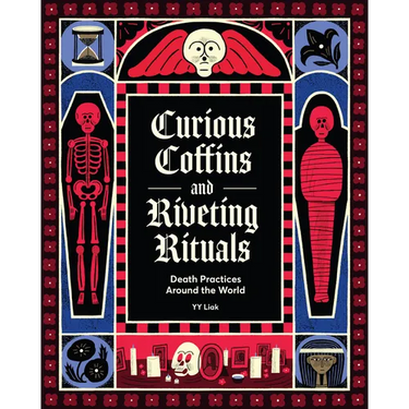 Curious Coffins and Riveting Rituals: Death Practices Around the World