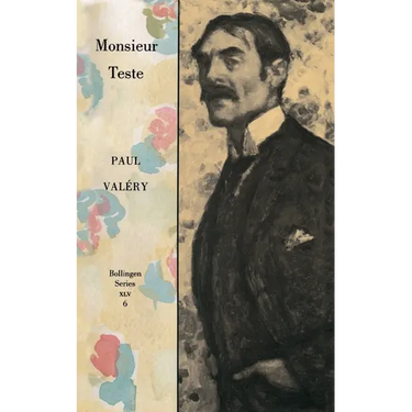 Collected Works of Paul Valery, Volume 6: Monsieur Teste