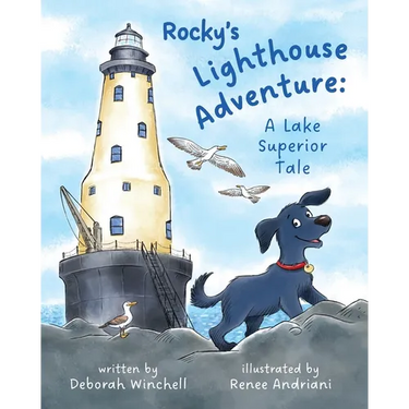 Rocky's Lighthouse Adventure: A Lake Superior Tale