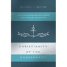 Christianity at the Crossroads: How the Second Century Shaped the Future of the Church