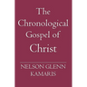 The Chronological Gospel of Christ