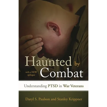 Haunted by Combat: Understanding Ptsd in War Veterans