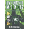 How to Unite Your Inner Lanterns: A Guide for Survivors of Childhood Sexual Abuse Seeking to Understand and Feel Their Emotions Using Green Lantern