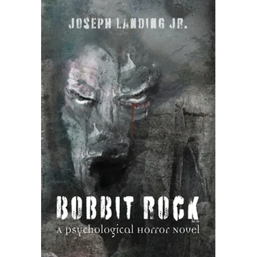 Bobbit Rock: A Psychological Horror Novel
