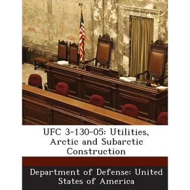 Ufc 3-130-05: Utilities, Arctic and Subarctic Construction