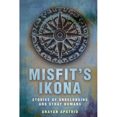 Misfit's Ikona: Stories of Unbelonging and Stray Humans