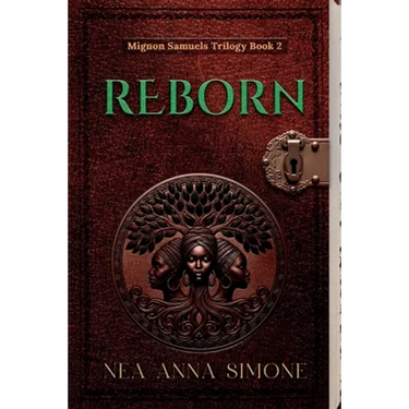 Reborn: Mignon Samuels Trilogy - Book 2