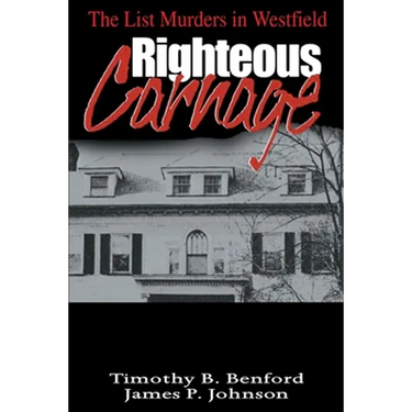 Righteous Carnage: The List Murders in Westfield
