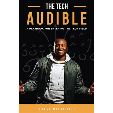 The Tech Audible: A Playbook for Entering the Tech Field
