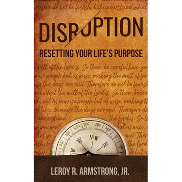 Disruption: : Resetting Your Life's Purpose