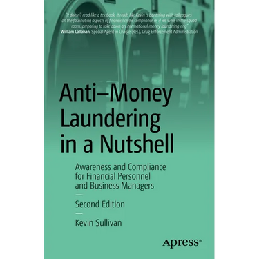 Anti-Money Laundering in a Nutshell: Awareness and Compliance for Financial Personnel and Business Managers