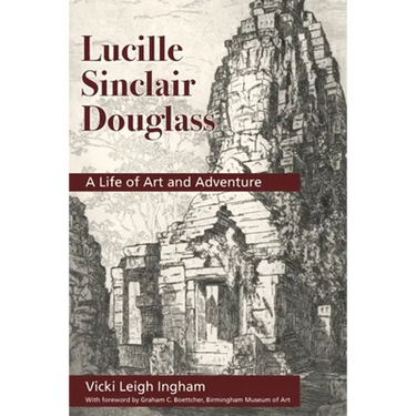 Lucille Sinclair Douglass: A Life of Art and Adventure