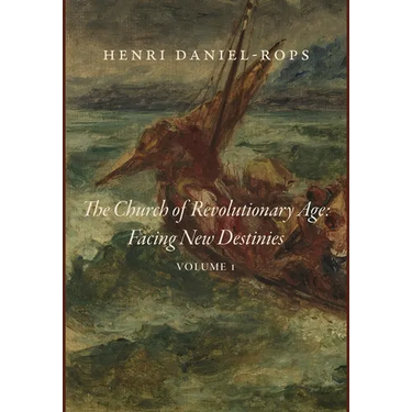 The Church of the Revolutionary Age: Facing New Destinies, Volume 1