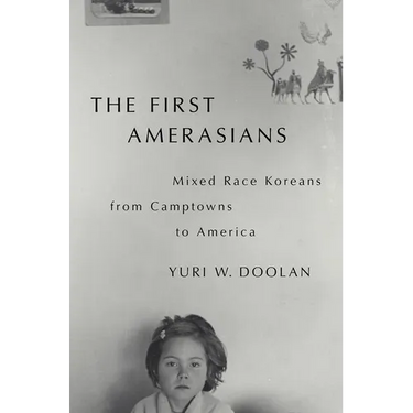 The First Amerasians: Mixed Race Koreans from Camptowns to America