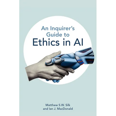 An Inquirer's Guide to Ethics in AI