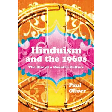 Hinduism and the 1960s: The Rise of a Counter-Culture
