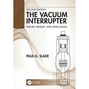 The Vacuum Interrupter: Theory, Design, and Application
