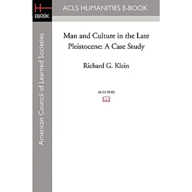 Man and Culture in the Late Pleistocene: A Case Study