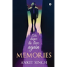 Memories: The hope to live again
