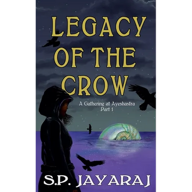 Legacy of the Crow: A Gathering at Ayeshastra Part 1