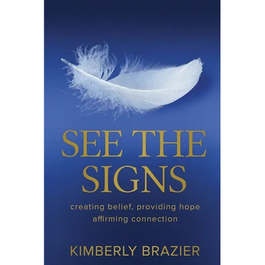 See The Signs: creating belief, providing hope, affirming connection