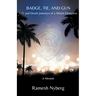 Badge, Tie, and Gun: Life and Death Journeys of a Miami Detective