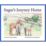 Sugar's Journey Home- Second Edition