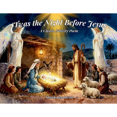 'Twas the Night Before Jesus: A Classic Nativity Poem