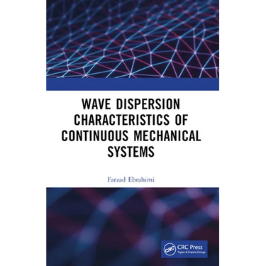 Wave Dispersion Characteristics of Continuous Mechanical Systems