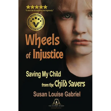 Wheels of Injustice: Saving My Child from the Child Savers