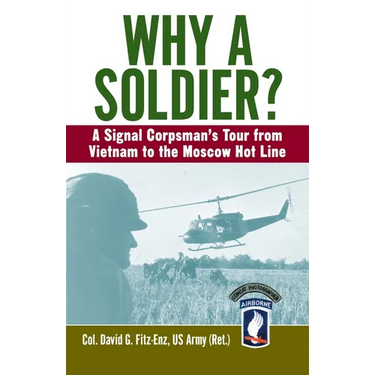 Why a Soldier?: A Signal Corpsman's Tour from Vietnam to the Moscow Hot Line