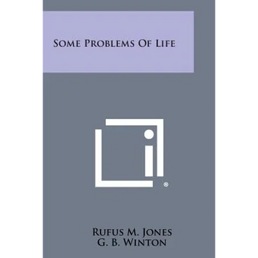 Some Problems of Life