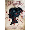 Malice Aforethought: A True Story of the Shocking Double Crime That Horrified Nineteenth-Century New England