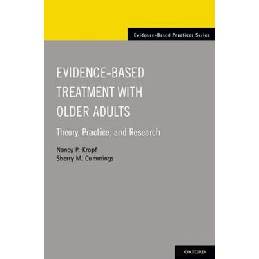 Evidence-Based Treatment with Older Adults: Theory, Practice, and Research
