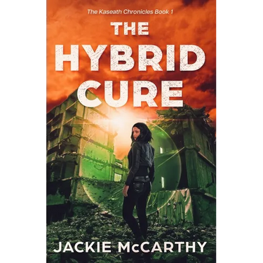 The Hybrid Cure: A YA Sci-Fi Post-Apocalyptic Adventure