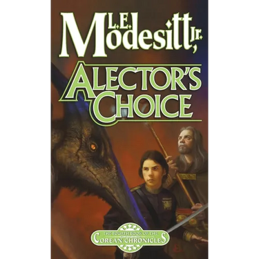 Alector's Choice: The Fourth Book of the Corean Chronicles