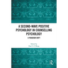A Second-Wave Positive Psychology in Counselling Psychology: A Paradigm Shift